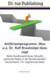 Antikrisenprogramm. Was u.a. Dr. Ralf Brauksiepe dazu sagt