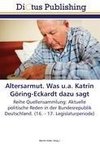 Altersarmut. Was u.a. Katrin Göring-Eckardt dazu sagt