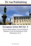 European Union Bill Vol. 3