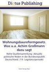 Wohnungsbaureformgesetz. Was u.a. Achim Großmann dazu sagt