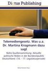 Telemediengesetz. Was u.a. Dr. Martina Krogmann dazu sagt