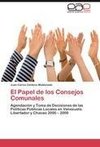 El Papel de los Consejos Comunales