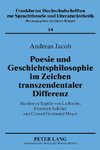 Poesie und Geschichtsphilosophie im Zeichen transzendentaler Differenz