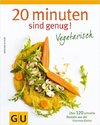 20 Minuten sind genug - Vegetarisch