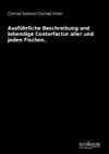 Ausführliche Beschreibung und lebendige Conterfactur aller und jeden Fischen.