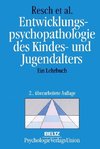 Entwicklungspsychopathologie des Kindes- und Jugendalters