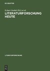 Literaturforschung heute