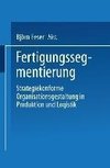 Fertigungssegmentierung