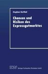 Chancen und Risiken des Expressgutmarktes