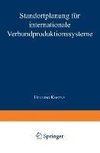 Standortplanung für internationale Verbundproduktionssysteme