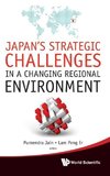 Japan's Strategic Challenges in a Changing Regional Environment