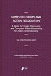 Computer Vision and Action Recognition