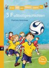 Erst ich ein Stück, dann du/3 Fußballgeschichten