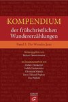 Kompendium der frühchristlichen Wundererzählungen 1: Die Wunder Jesu