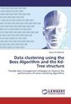 Data clustering using the Bees Algorithm and the Kd-Tree structure