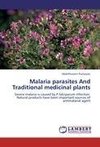 Malaria parasites And Traditional medicinal plants