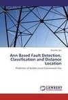 Ann Based Fault Detection, Classification and Distance Location