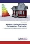 Evidence in International Construction Arbitration