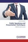 Public Speaking and Presentation Techniques