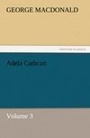 Adela Cathcart, Volume 3