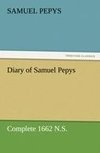 Diary of Samuel Pepys - Complete 1662 N.S.