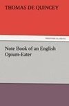 Note Book of an English Opium-Eater