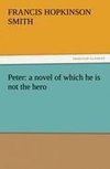 Peter: a novel of which he is not the hero