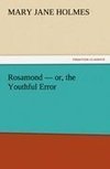 Rosamond - or, the Youthful Error