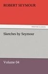 Sketches by Seymour - Volume 04