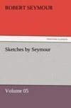 Sketches by Seymour - Volume 05