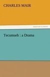 Tecumseh : a Drama