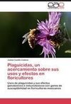 Plaguicidas, un acercamiento sobre sus usos y efectos en floricultores