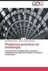 Problemas prácticos de metalurgia