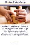 Handwerksordnung. Was u.a. Dr. Philipp Rösler dazu sagt