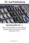 Banking Bill Vol. 1