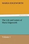 The Life and Letters of Maria Edgeworth, Volume 1