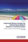 Improved Binary Images by Achieving Euclidean Distance Transformation