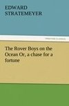 The Rover Boys on the Ocean Or, a chase for a fortune