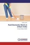 Paid Domestic Work in Urban India