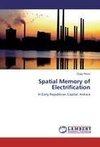 Spatial Memory of Electrification