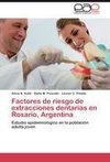 Factores de riesgo de extracciones dentarias en Rosario, Argentina