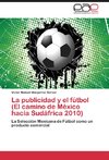 La publicidad y el fútbol (El camino de México hacia Sudáfrica 2010)