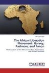 The African Liberation Movement: Garvey, Padmore, and Fanon