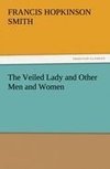 The Veiled Lady and Other Men and Women