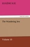 The Wandering Jew - Volume 10