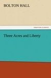 Three Acres and Liberty