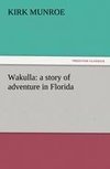 Wakulla: a story of adventure in Florida