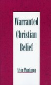 Plantinga, A: Warranted Christian Belief