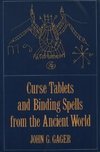 Gager, J: Curse Tablets and Binding Spells from the Ancient