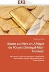 Boom aurifère en Afrique de l'Ouest (Sénégal-Mali-Guinée):